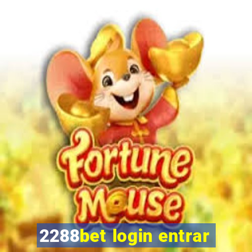 2288bet login entrar